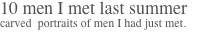 10 men I met last